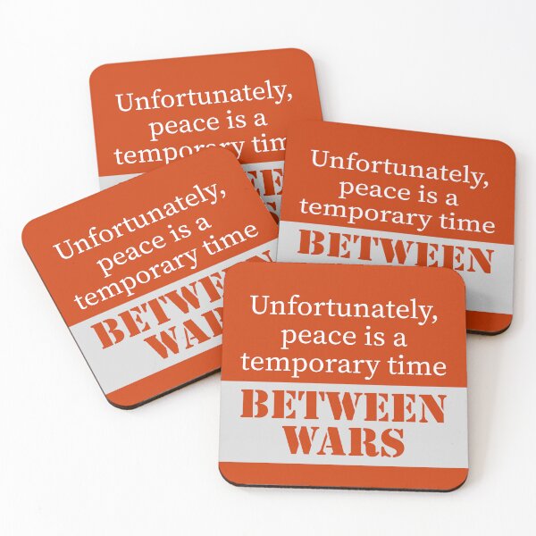 Item preview, Unfortunately, peace is a temporary time between wars ▪ designed and sold by cabana.space.