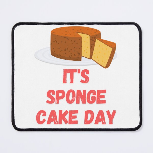 Item preview, It's Sponge Cake Day designed and sold by Simo0455.