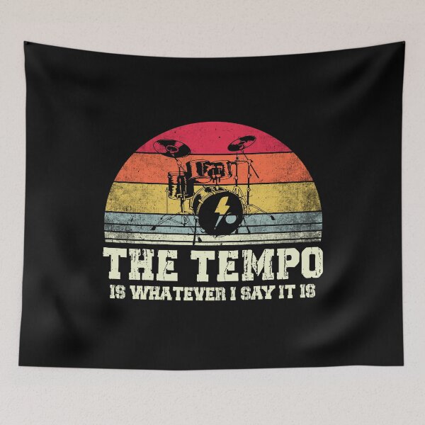 Item preview, Funny Drummer Saying | The Tempo is Whatever I Say It is designed and sold by tmerchtrends.