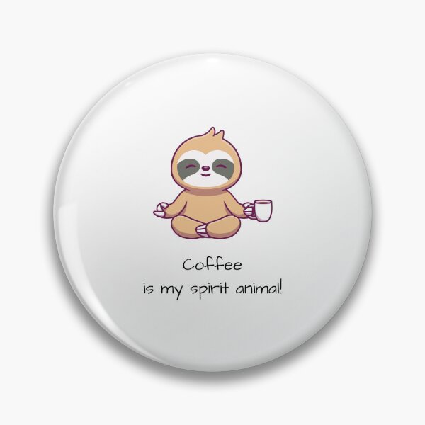 Item preview, COFFEE IS MY SPIRIT ANIMAL | SLOTHING  designed and sold by MUDUGAMU.