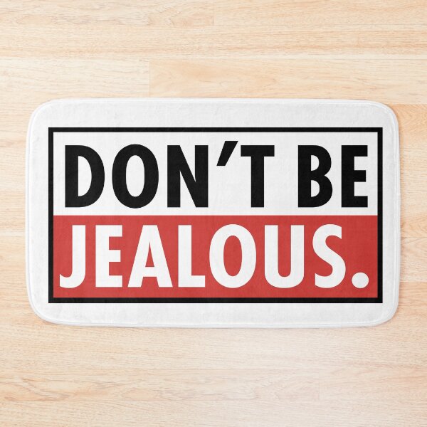 Item preview, DON'T BE JEALOUS designed and sold by Wolagno.