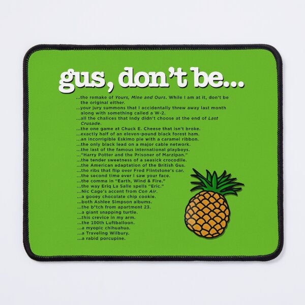 Item preview, Psych - Gus, Don't Be... (green background) designed and sold by The Shop @ Freaking Narnia.