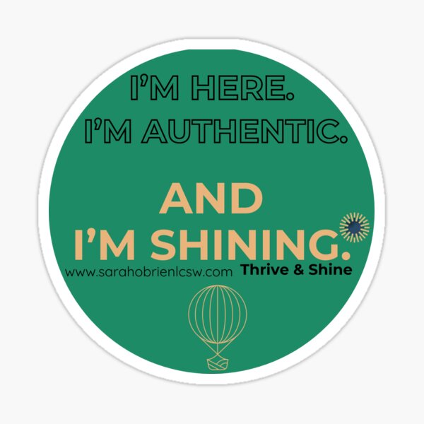 I'm here and I'm Shining Sticker