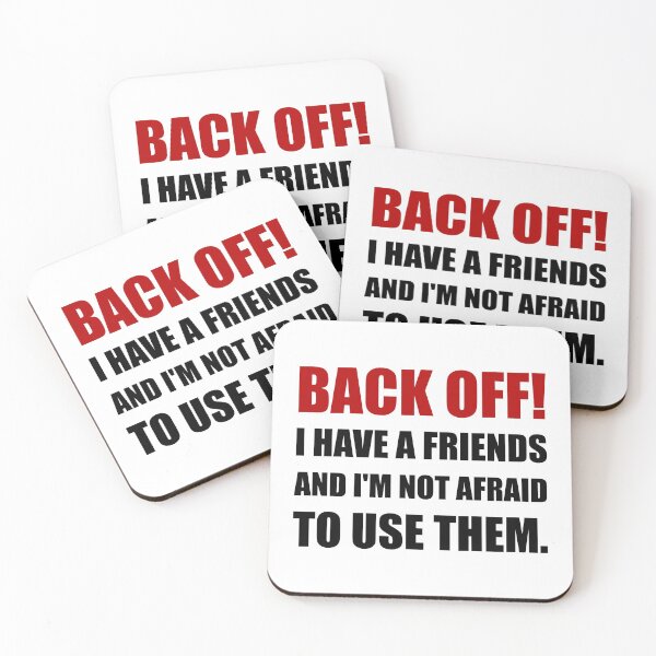 Item preview, Back Off Have Friends Not Afraid To Use designed and sold by TheBestStore.