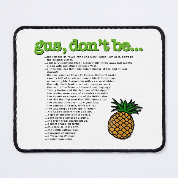 Item preview, Psych - Gus, Don't Be... (white background) designed and sold by The Shop @ Freaking Narnia.