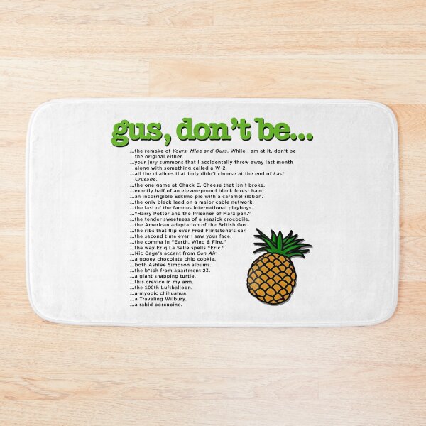 Item preview, Psych - Gus, Don't Be... (white background) designed and sold by The Shop @ Freaking Narnia.