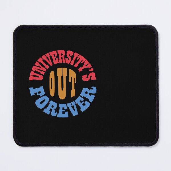 Item preview, University's out Forever designed and sold by Quooki.