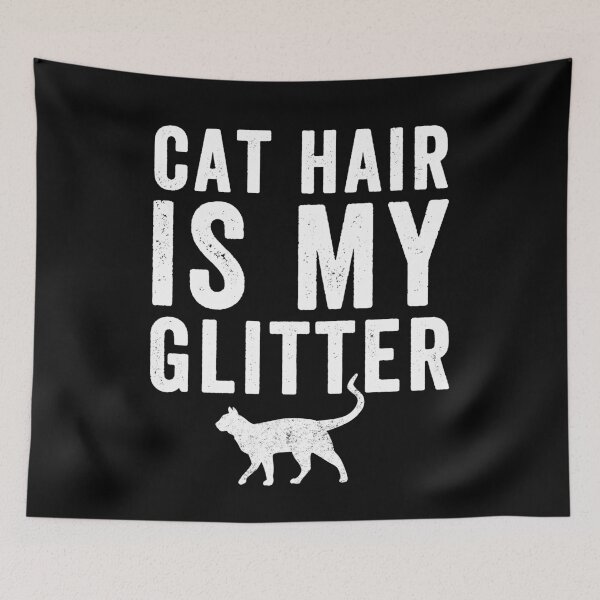 Item preview, Cat hair is my glitter - Cats lover designed and sold by Captain Mood.