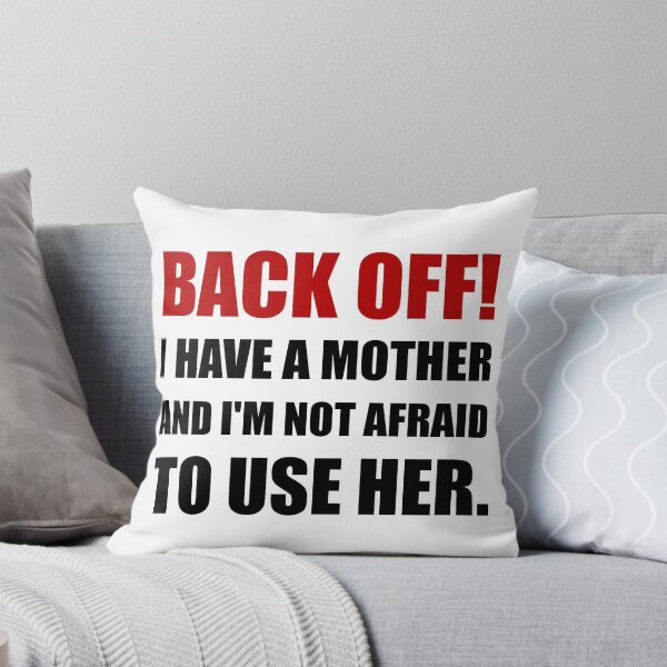 Item preview, Back Off Have Mother Not Afraid To Use designed and sold by TheBestStore.