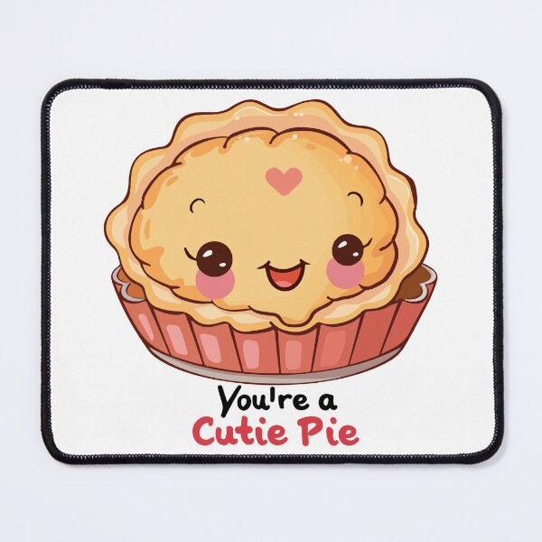 Item preview, You're a cutie pie designed and sold by VectorVisionary.
