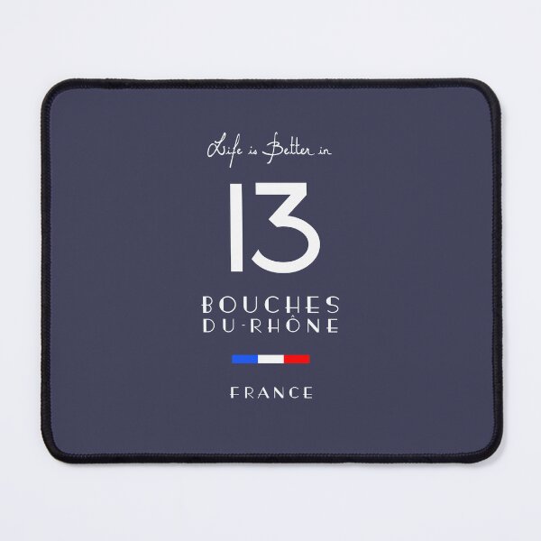 Item preview, Life is better in BOUCHES-DU-RHÔNE Number 13 France designed and sold by frenchsalsa.