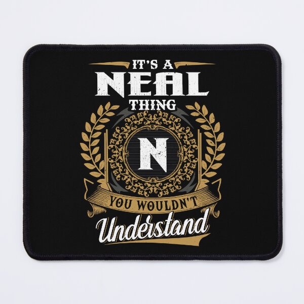 Item preview, It Is A Neal Thing You Wouldnt Understand designed and sold by Huck-me.
