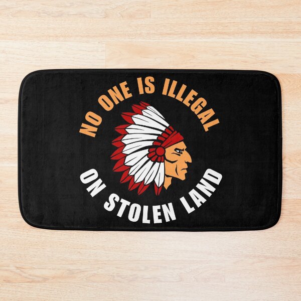 Item preview, No One Is Illegal On Stolen Land designed and sold by ANNINOART ⭐⭐⭐⭐⭐.