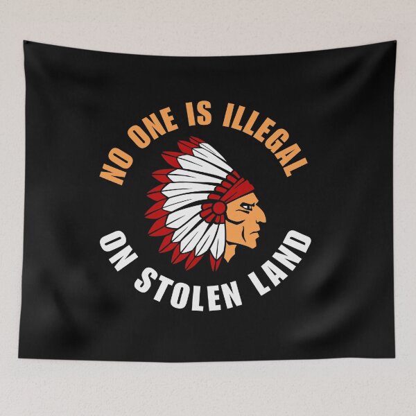 Item preview, No One Is Illegal On Stolen Land designed and sold by ANNINOART ⭐⭐⭐⭐⭐.