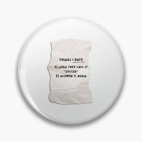 Item preview, Things I Hate: When they call it soccer | Funny Sports designed and sold by SantisLab.