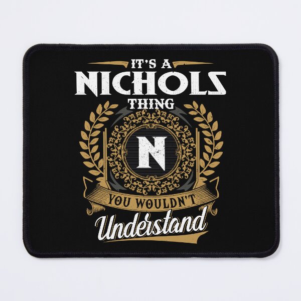 Item preview, It Is A Nichols Thing You Wouldnt Understand designed and sold by Huck-me.