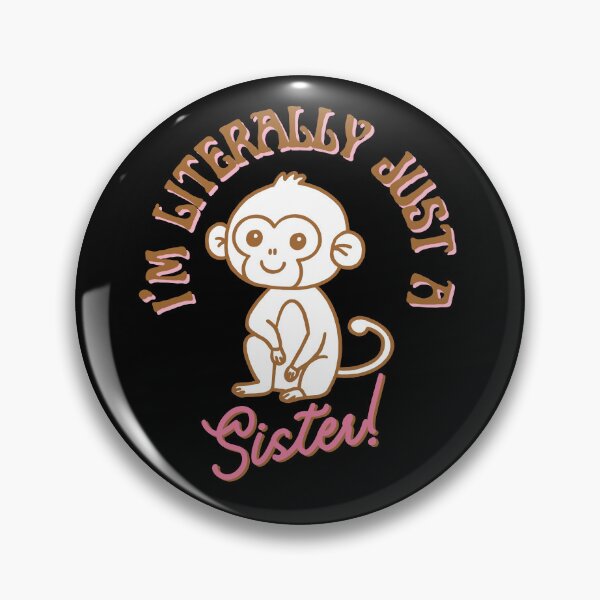 Item preview, I'm literally Just A Sister designed and sold by AussieWonders.