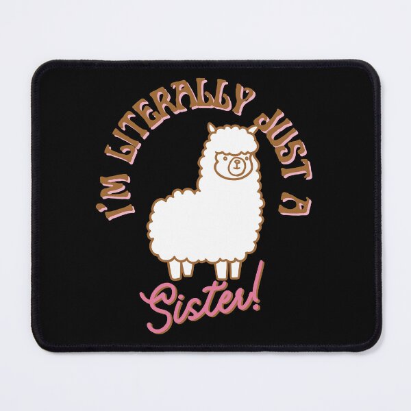 Item preview, I'm literally Just A Sister designed and sold by AussieWonders.