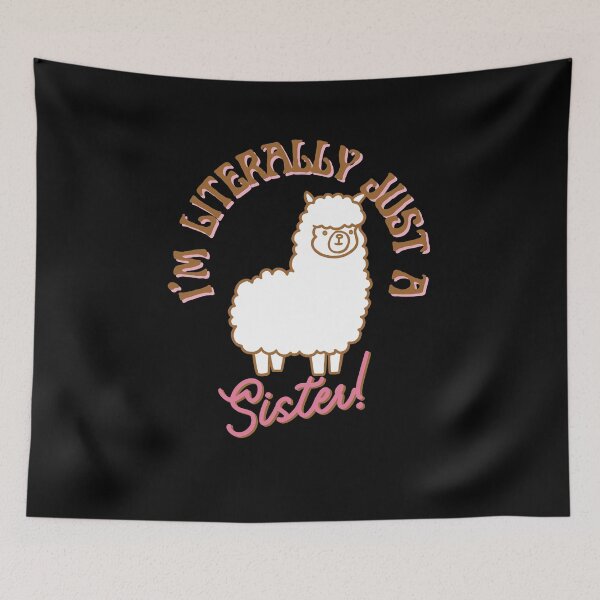 Item preview, I'm literally Just A Sister designed and sold by AussieWonders.