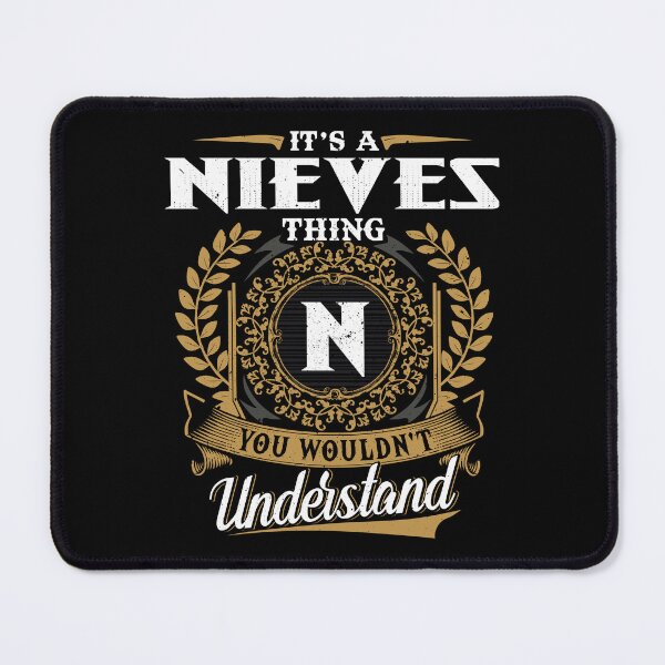 Item preview, It Is A Nieves Thing You Wouldnt Understand designed and sold by Huck-me.