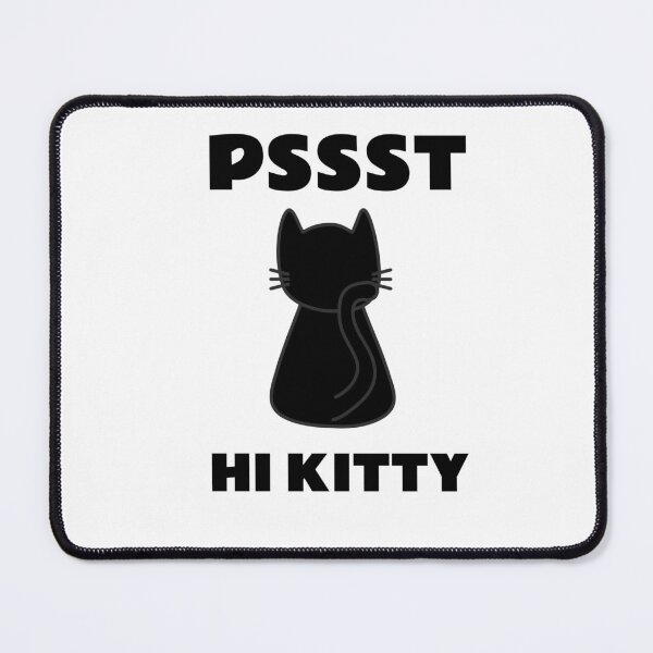 Item preview, PSSST Hi Kitty! designed and sold by FavHobbies.
