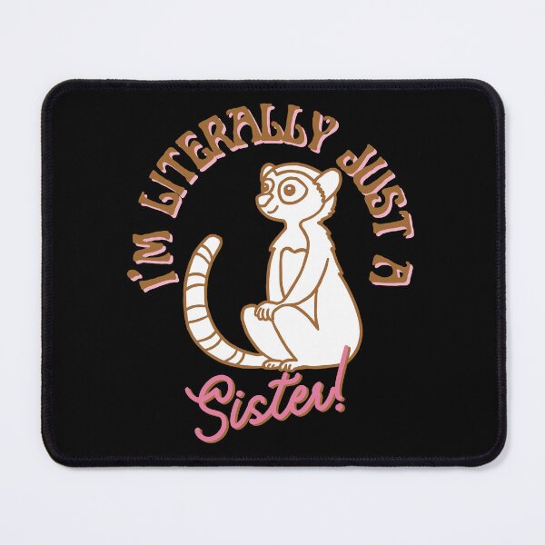Item preview, I'm literally Just A Sister designed and sold by AussieWonders.