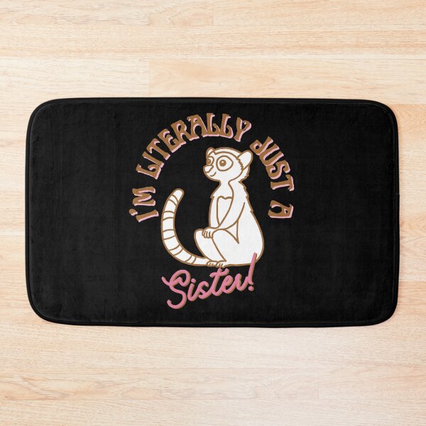 Item preview, I'm literally Just A Sister designed and sold by AussieWonders.