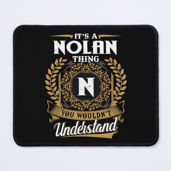 Item preview, It Is A Nolan Thing You Wouldnt Understand designed and sold by Huck-me.