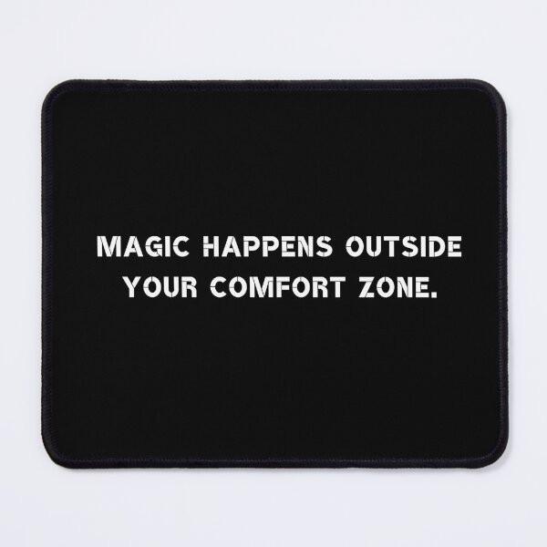 Item preview, Magic happens outside your comfort zone designed and sold by Rumpelstilskin.