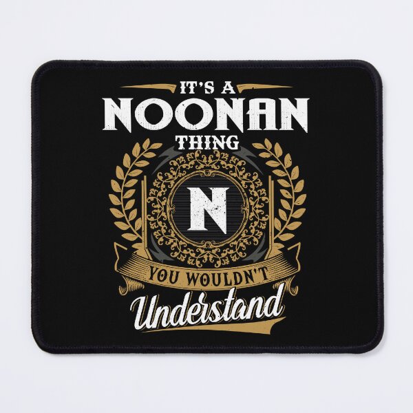Item preview, It Is A Noonan Thing You Wouldnt Understand designed and sold by Huck-me.