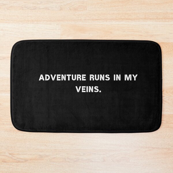 Item preview, Adventure runs in my veins. designed and sold by Rumpelstilskin.