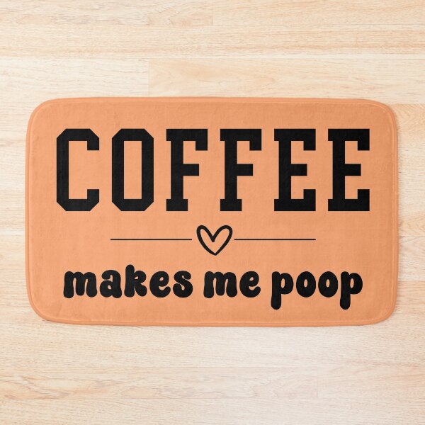 Item preview, Coffee makes me poop  designed and sold by EvergreenWhimsy.
