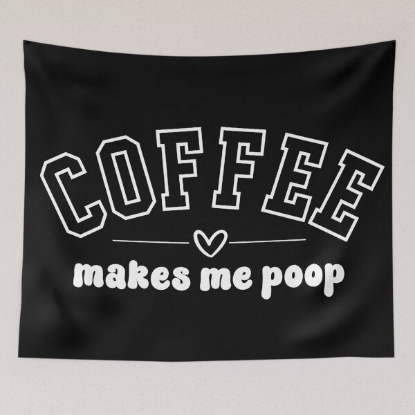 Item preview, Coffee makes me poop  designed and sold by EvergreenWhimsy.