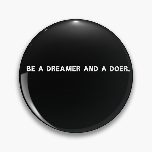 Item preview, Be a dreamer and a doer. designed and sold by Rumpelstilskin.