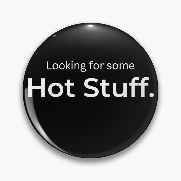 Item preview, Looking for some Hot Stuff (black) designed and sold by ArtifyAvangard.
