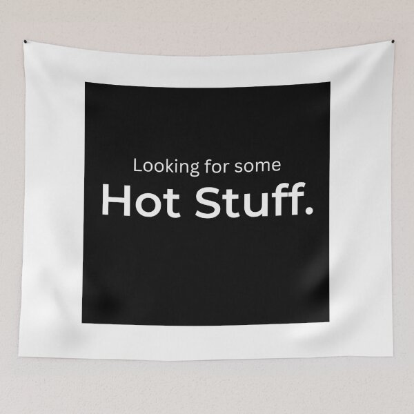 Item preview, Looking for some Hot Stuff (black) designed and sold by ArtifyAvangard.