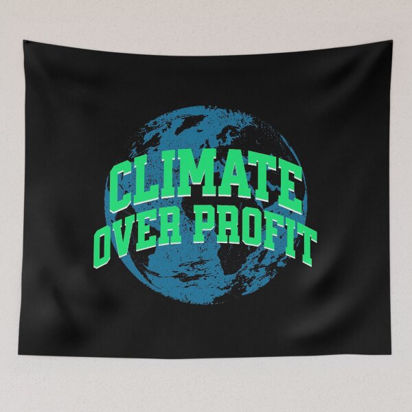 Item preview, Climate Over Profit. Climate Awareness designed and sold by DomTeesHaven.