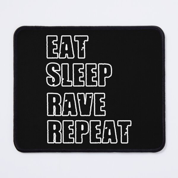 Item preview, Eat, Sleep, Rave, Repeat designed and sold by RaveNamaste.