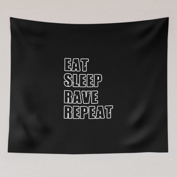 Item preview, Eat, Sleep, Rave, Repeat designed and sold by RaveNamaste.