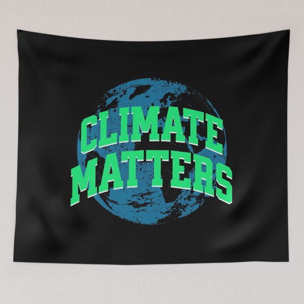 Item preview, Climate Matters Climate Awareness designed and sold by DomTeesHaven.