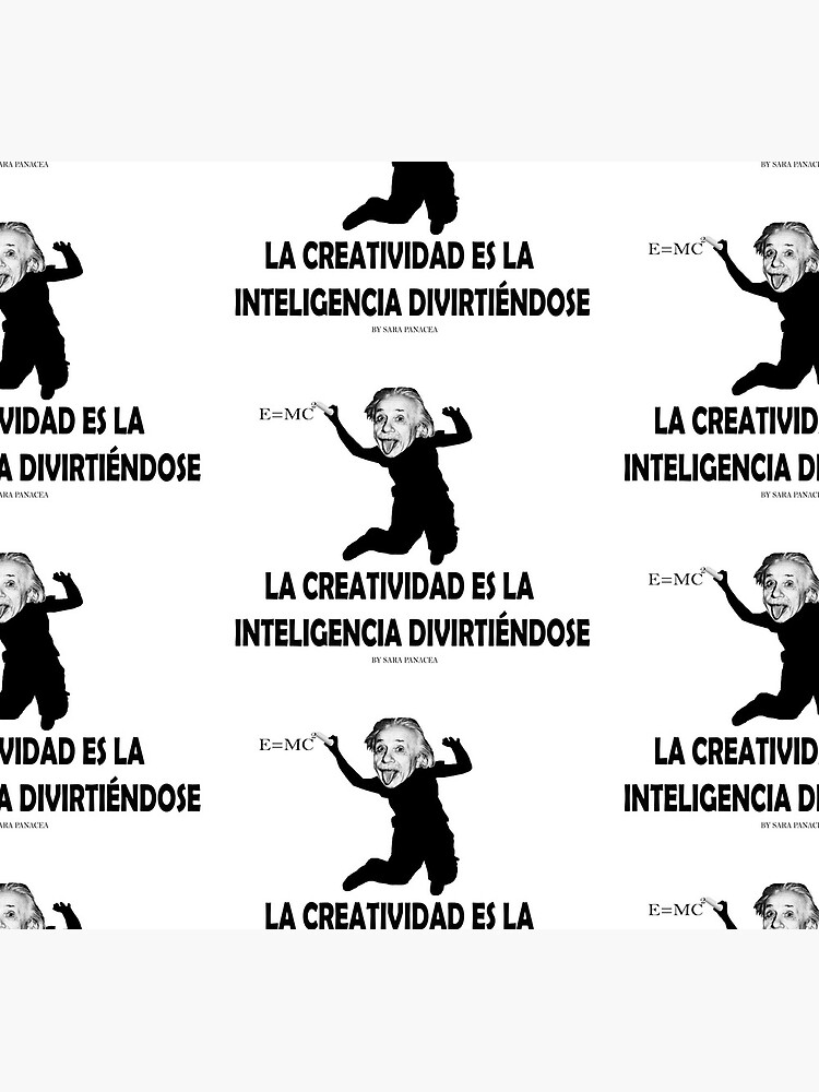 EINSTEIN: LA CREATIVIDAD ES LA INTELIGENCIA DIVIRTIENDOSE de SaraPanacea