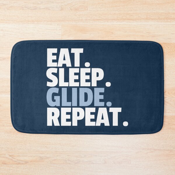 Item preview, Eat Sleep GLIDE Repeat. designed and sold by MaryAller.