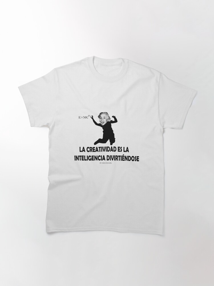 Vista alternativa de Camiseta clásica EINSTEIN: LA CREATIVIDAD ES LA INTELIGENCIA DIVIRTIENDOSE
