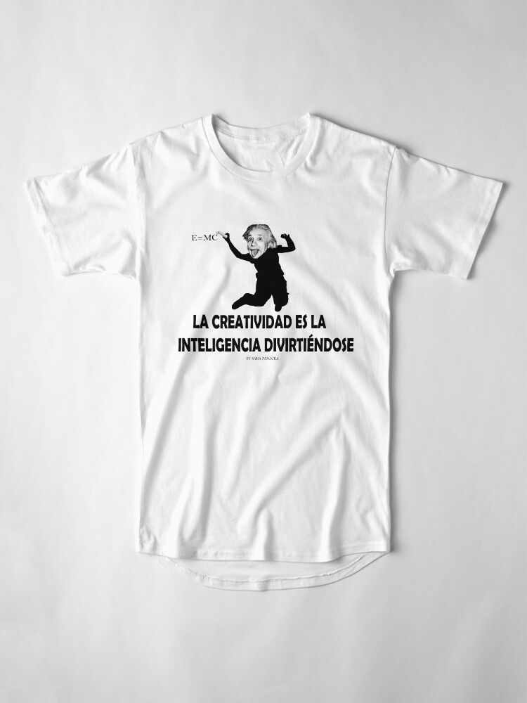 Vista alternativa de Camiseta larga EINSTEIN: LA CREATIVIDAD ES LA INTELIGENCIA DIVIRTIENDOSE