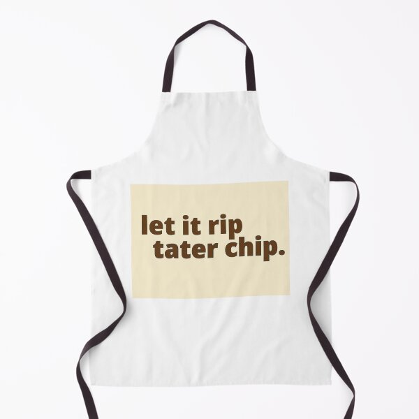 Item preview, LetItRipTaterChip designed and sold by Lptyl.