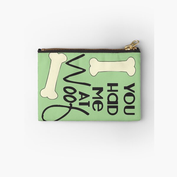 Item preview, You had me at Woof designed and sold by Kayloni  Bates.