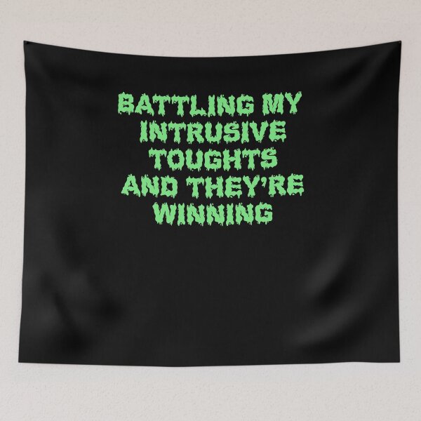Item preview, battling my intrusive toughts and they're winning designed and sold by BritySpear.