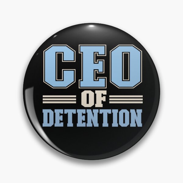 Item preview, CEO Of Detention - for the back to school rebel designed and sold by TaraGbear.