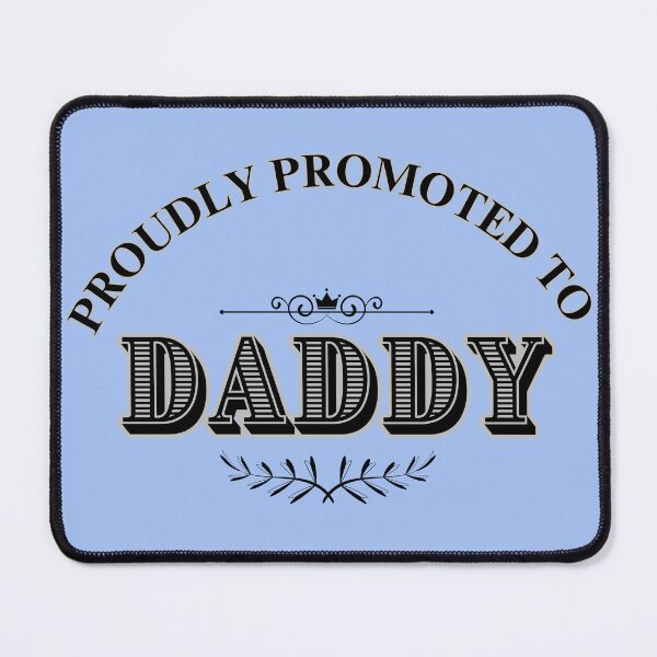 Item preview, Proudly Promoted to DADDY. designed and sold by SFMwonders.