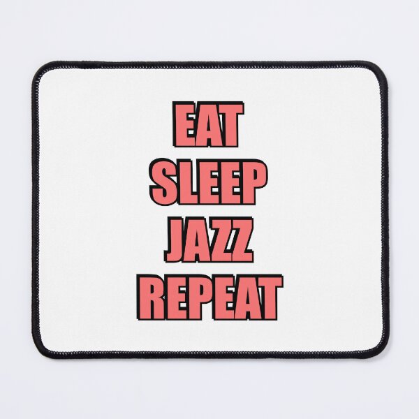 Item preview, Eat Sleep Jazz Repeat designed and sold by Inspirationmotivation.